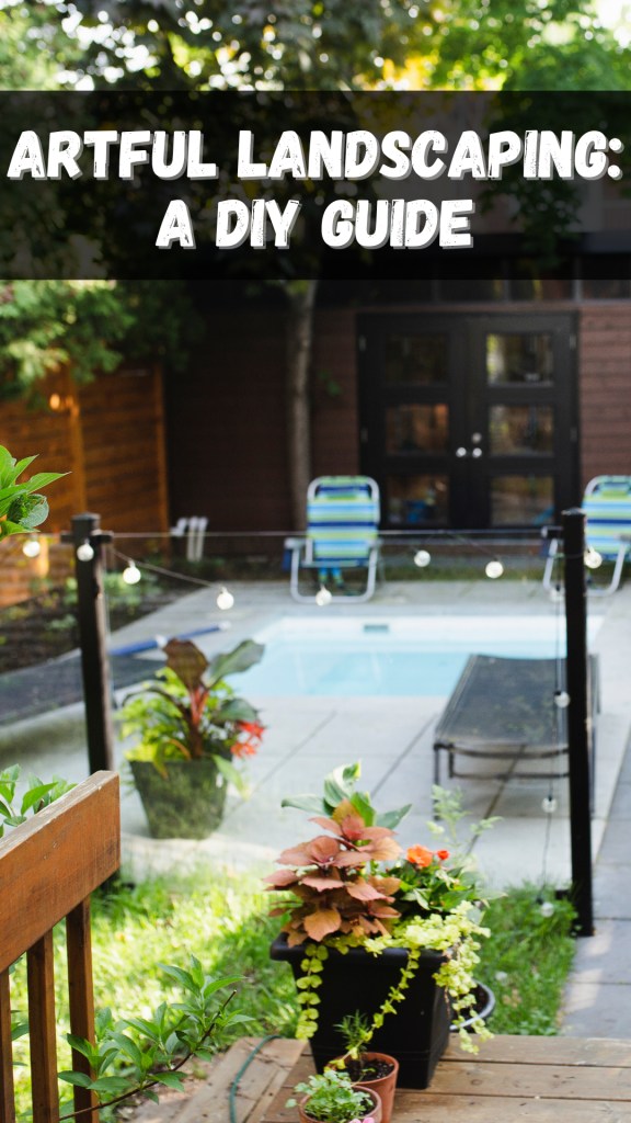 Artful Landscaping A DIY Guide