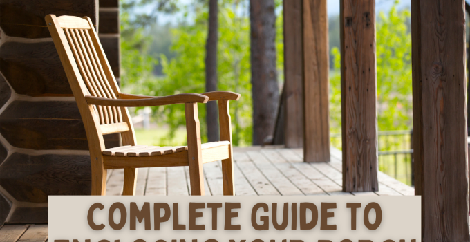 Transforming Your Open Porch into a Comfy Enclosed Space