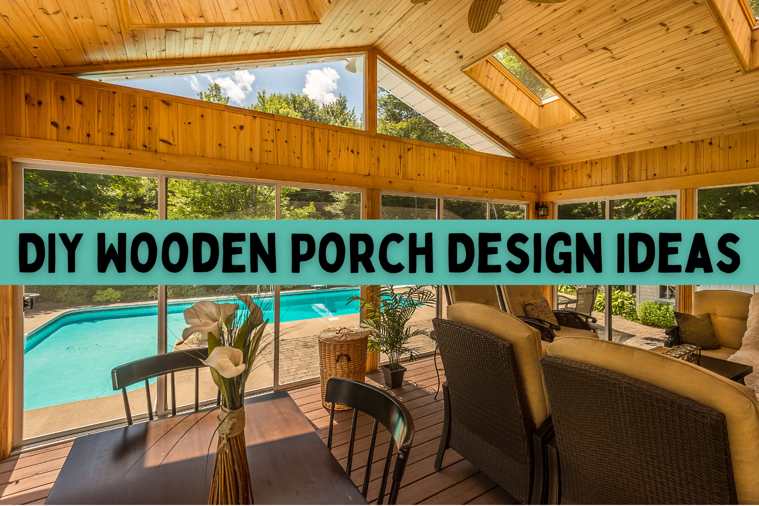 DIY Wooden Porch Design Ideas: From Traditional to Tropical Retreats