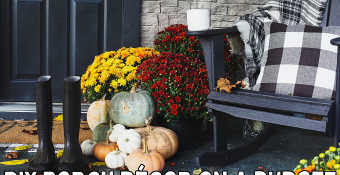 Easy DIY Porch Décor on a Budget: Get a Gorgeous Porch without Breaking the Bank! ✨