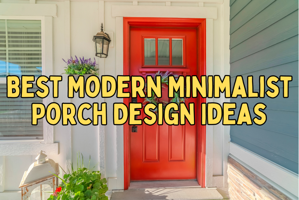 Modern Minimalist Porch Design Ideas