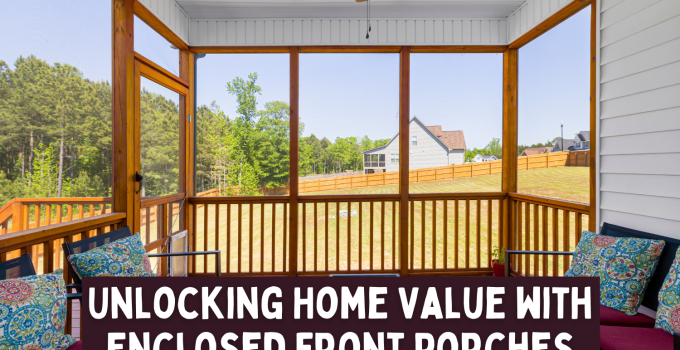 Unlocking Home Value with Enclosed Front Porches 🏠