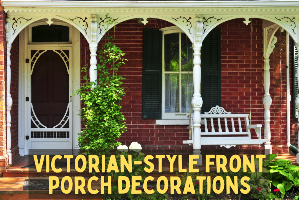 Victorian-style front porch decorations