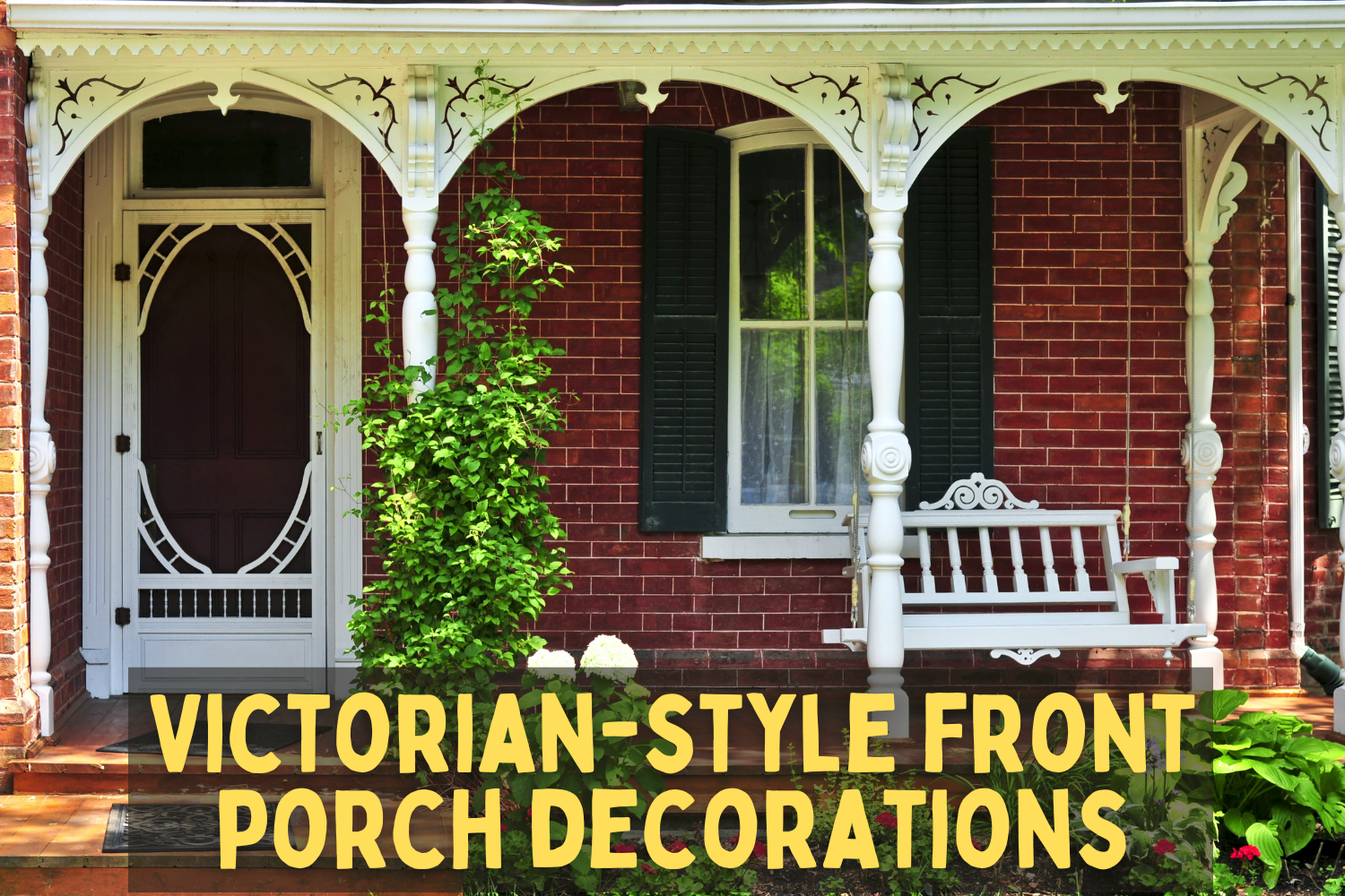 Victorian Porch Decorations