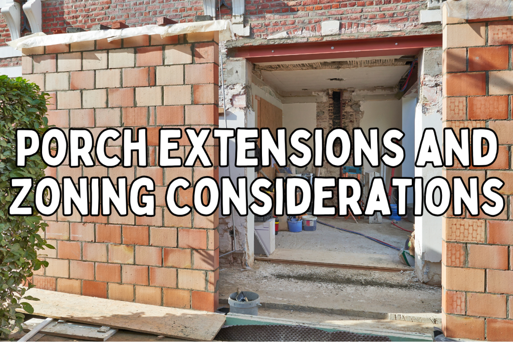 Porch Extensions and Zoning Considerations